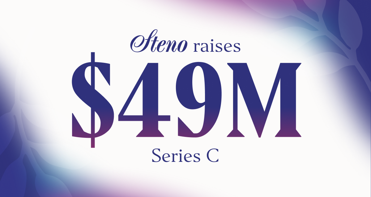 Steno Secures $49M Series C to Fuel Rapid Expansion and the Next ...