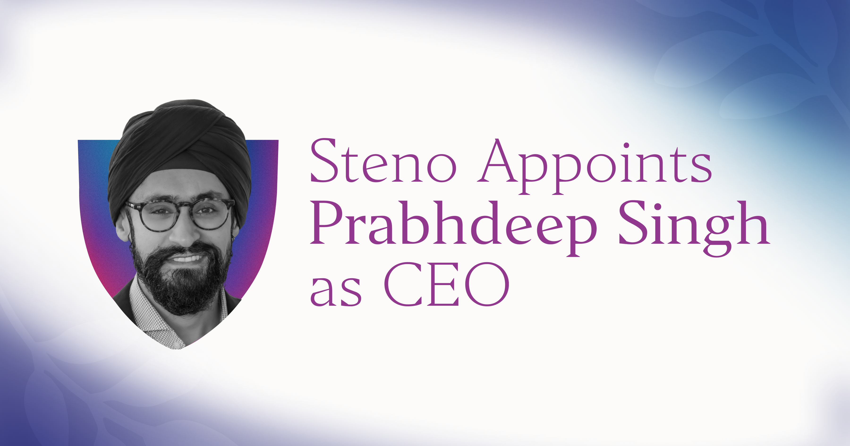 Steno Names Current COO and Seasoned Tech Executive Prabhdeep Singh as ...